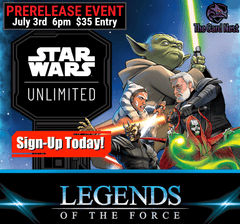 Star Wars Unlimited: Legends of the Force Prerelease Event - 7/3/25 @ 6:00pm